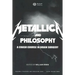 Metallica and Philosophy: A Crash Course in Brain Surgery