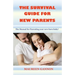 The Survival Guide for New Parents
