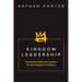 Kingdom Leadership: Developing Effective Leaders for the Kingdom of Heaven
