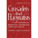 Crusaders and Pragmatists: Movers of Modern American Foreign Policy, Second Edition