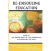Re-Ensouling Education: Essays on the Importance of the Humanities in Schooling the Soul