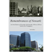 Remembrances of Newark: An Oral History of Everyday Life from the 1920's to 2020 as Told by Her Firefighters