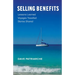 Selling Benefits: Lessons Learned, Voyages Travelled, Stories Shared