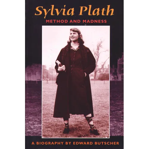 Sylvia Plath: Method and Madness