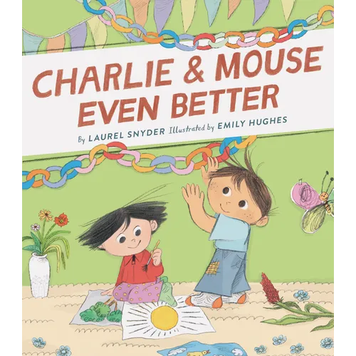 Charlie & Mouse Even Better: Book 3