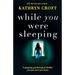 While You Were Sleeping: A gripping psychological thriller you just can't put down
