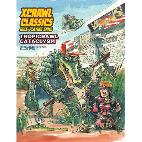 Xcrawl Classics #2: Tropicrawl Cataclysm