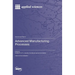 Advanced Manufacturing Processes