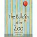 The Balloon at the Zoo