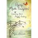 Dying Made Easy(Er): Creating Your Happy Ending