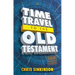 Time Travel to the Old Testament: Your Essential Companion