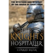 The Knights Hospitaller: The Mystique and Mystery of the Order of Saint John