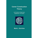 Career Construction Theory: Life Portraits of Attachment, Adaptability, and Identity
