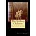 The Railway Children: Illustrated