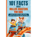 101 Facts About Roller Coasters For Kids: Explore the History, Science, and Most Famous Roller Coasters Around the World