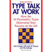 Type Talk at Work (Revised): How the 16 Personality Types Determine Your Success on the Job