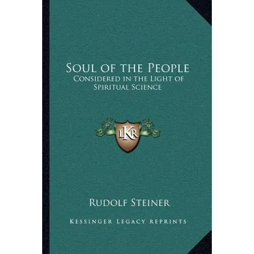 Soul of the People: Considered in the Light of Spiritual Science