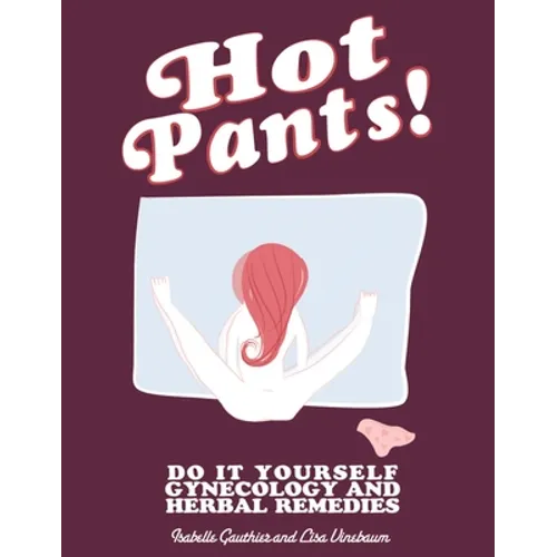 Hot Pants: Do It Yourself Gynecology