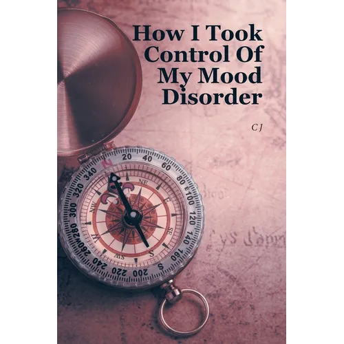 How I Took Control Of My Mood Disorder