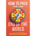 How to Pack for the End of the World