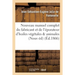 Nouveau manuel complet du fabricant et de l'épurateur d'huiles végétales & animales: Nouvelle édition, revue