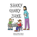Shaky Quaky Jake