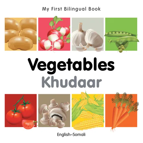My First Bilingual Book-Vegetables (English-Somali)