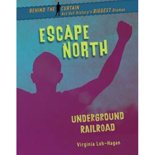 Escape North: Underground Railroad
