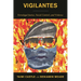 Vigilantes: Extralegal Justice, Social Control, and Violence