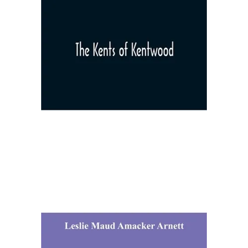 The Kents of Kentwood