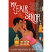 My Fair Señor
