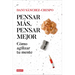 Pensar Más, Pensar Mejor: Cómo Agilizar Tu Mente / Think More, Think Better: How to Agilize Your Mind