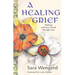 A Healing Grief: Walking with Your Friend Through Loss