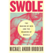 Swole: The Making of Men and the Meaning of Muscle
