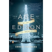 The Age of Edison: Electric Light and the Invention of Modern America