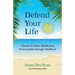 Defend Your Life II: Vitamin D: Better Health from Preconception through Adulthood