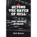 Beyond the Gates of Hell: The Untold Stories
