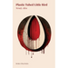 Plastic Tubed Little Bird