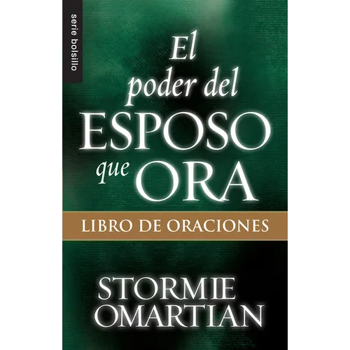 El Poder del Esposo Que Ora: Libro de Oraciones - Serie Favoritos