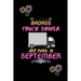 Badass Truck Driver are born in September.: Gift for truck driver birthday or friends close one.