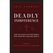 Deadly Indifference: How the Church Lost Her Mission, and How We Can Reclaim It