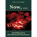 Now, ...: Ramblings fron the Old Derelict Bowhunter