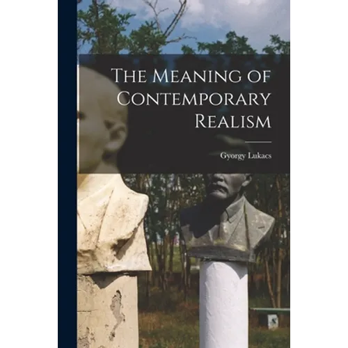 The Meaning of Contemporary Realism