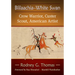 Biilaachia-White Swan: Crow Warrior, Custer Scout, American Artist