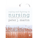 Coping and Thriving in Nursing: An Essential Guide to Practice