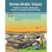 Syrian Arabic Voices: Authentic Listening and Reading Practice in Levantine Colloquial Arabic
