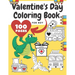 Valentine's Day Coloring Book For Boy: Girl, Toddlers, Adults, Ilustrations With Animals, Digger, Construction Vehicle, Dinosaur, Fire Truck, Heart, P