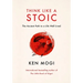 Think Like a Stoic: The Ancient Path to a Life Well Lived