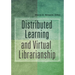 Distributed Learning and Virtual Librarianship