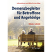 Demenzbegleiter Für Betroffene Und Angehörige: Informationen Und Hilfen Für Den Alltag